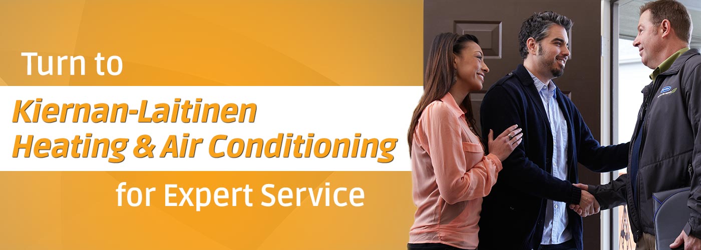 Turn to Kiernan-Laitinen Heating & Air Conditioning for Expert Service